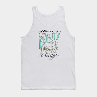 Find Beauty In Ordinary Things Tank Top